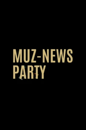 Muz News Party