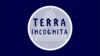 Terra Incognita