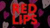 Red Lips